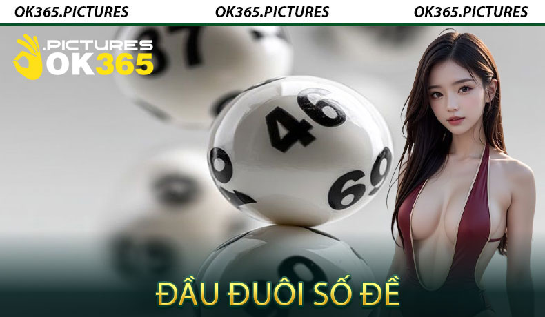 Đầu Đuôi Số Đề